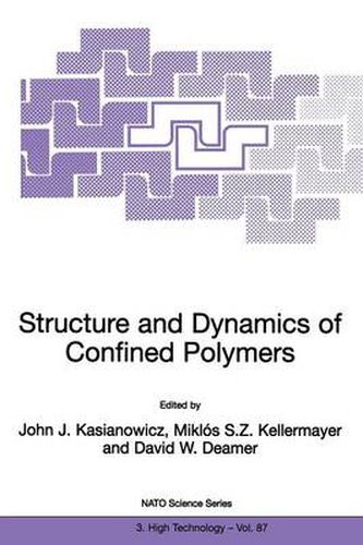 Structure and Dynamics of Confined Polymers: Proceedings of the NATO Advanced Research Workshop on Biological, Biophysical & Theoretical Aspects of Polymer Structure and Transport Bikal, Hungary 20-25 June 1999