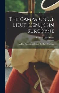 Cover image for The Campaign of Lieut. Gen. John Burgoyne