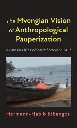 Cover image for The Mvengian Vision of Anthropological Pauperization