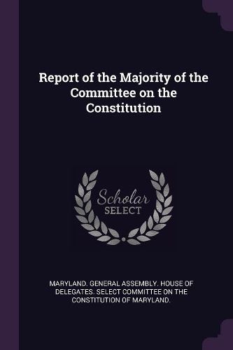 Cover image for Report of the Majority of the Committee on the Constitution