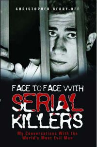 Cover image for Face to Face with Serial Killers