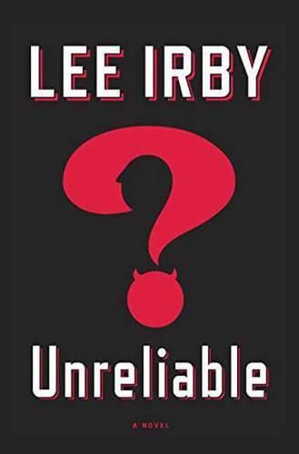 Cover image for Unreliable: A Novel