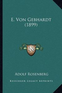 Cover image for E. Von Gebhardt (1899)