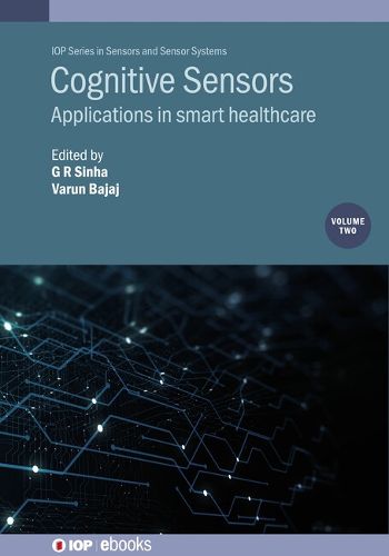 Cover image for Cognitive Sensors, Volume 2: Applications in Smart Healthcare