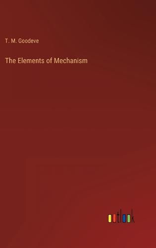 Cover image for The Elements of Mechanism