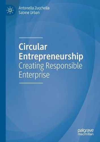 Cover image for Circular Entrepreneurship: Creating Responsible Enterprise