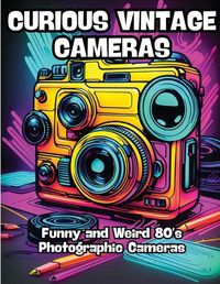 Cover image for Curious Vintage Cameras