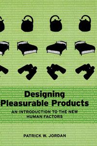 Cover image for Designing Pleasurable Products: An Introduction to the New Human Factors