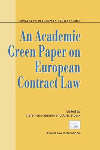 An Academic Green Paper on European Contract Law