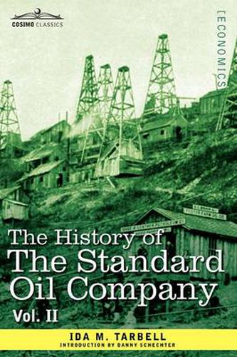 Cover image for The History of the Standard Oil Company, Vol. II (in Two Volumes)