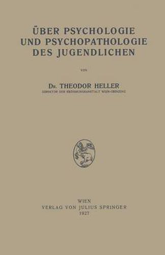 UEber Psychologie Und Psychopathologie Des Jugendlichen