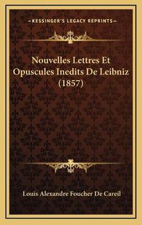 Cover image for Nouvelles Lettres Et Opuscules Inedits de Leibniz (1857)