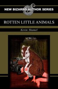 Cover image for Rotten Little Animals