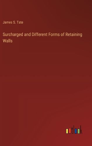 Cover image for Surcharged and Different Forms of Retaining Walls