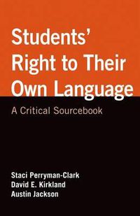 Cover image for Students' Right to Their Own Language: A Critical Sourcebook