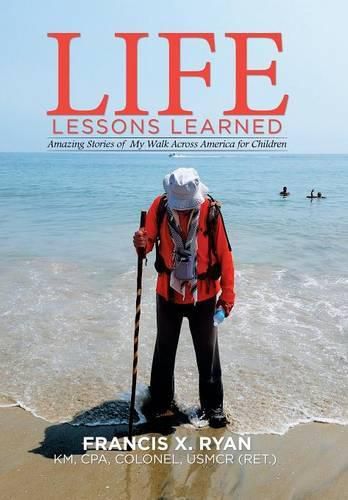 Cover image for Life Lessons Learned: Amazing Stories of My Walk Across America for Children