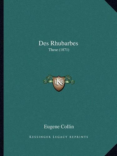 Des Rhubarbes: These (1871)