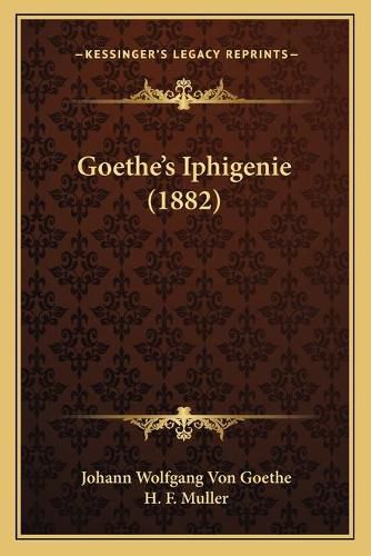 Cover image for Goethe's Iphigenie (1882)