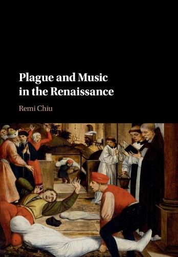 Cover image for Plague and Music in the Renaissance