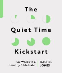 Cover image for The Quiet Time Kickstart