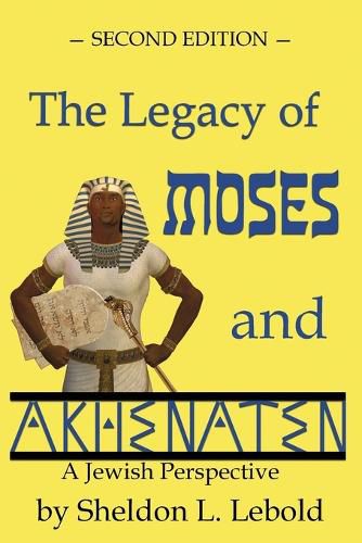 Cover image for The Legacy of Moses and Akhenaten