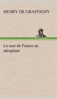 Cover image for Le tour de France en aeroplane