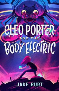 Cover image for Cleo Porter and the Body Electric