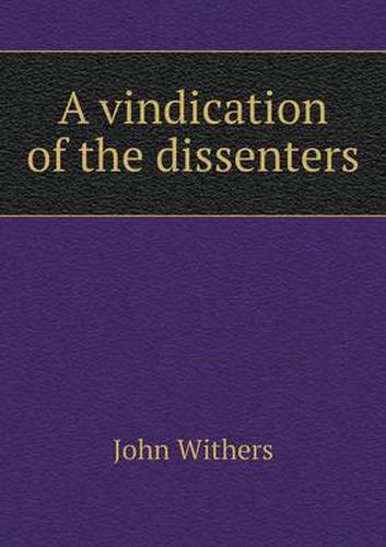 Cover image for A vindication of the dissenters