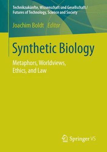 Cover image for Synthetic Biology: Metaphors, Worldviews, Ethics, and Law