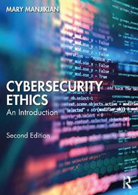 Cover image for Cybersecurity Ethics: An Introduction