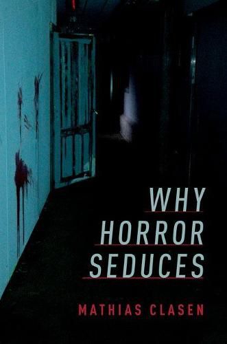 Cover image for Why Horror Seduces