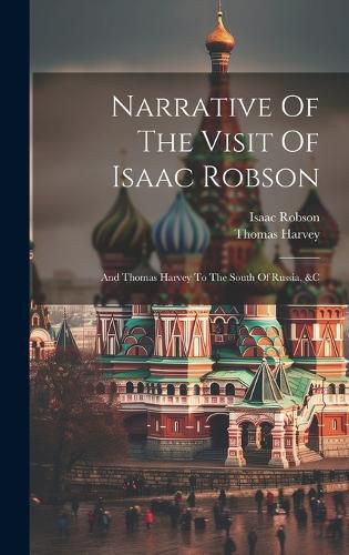 Cover image for Narrative Of The Visit Of Isaac Robson