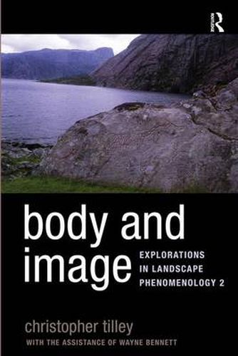 Body and Image: Explorations in Landscape Phenomenology 2