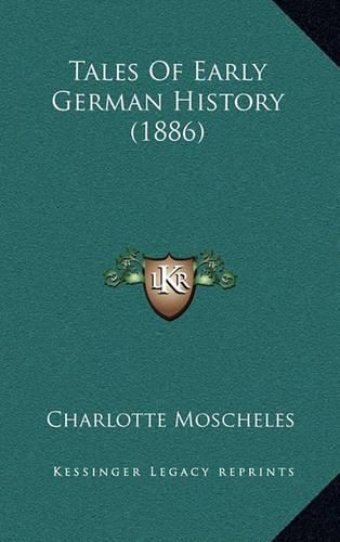 Tales of Early German History (1886)