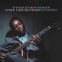 Cover image for Whiskey & Wimmen: John Lee Hooker's Finest