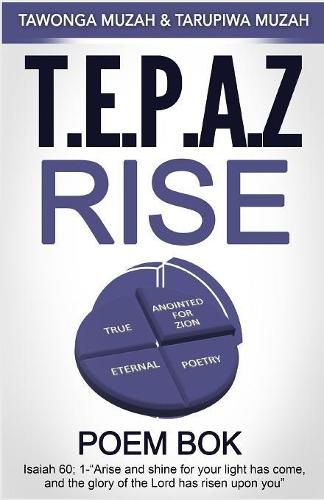 Cover image for T.E.P.A.Z Rise: Poem Book