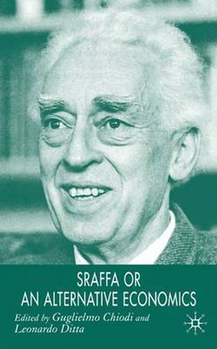 Cover image for Sraffa or an Alternative Economics