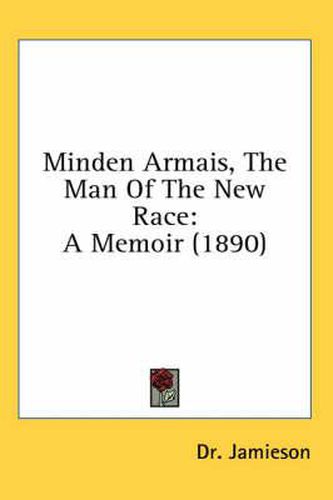 Cover image for Minden Armais, the Man of the New Race: A Memoir (1890)