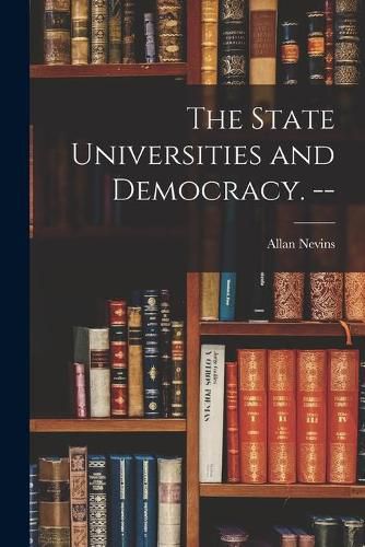 The State Universities and Democracy. --