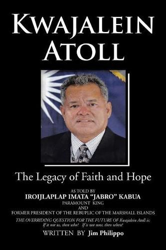 Cover image for Kwajalein Atoll: The Legacy of Faith and Hope