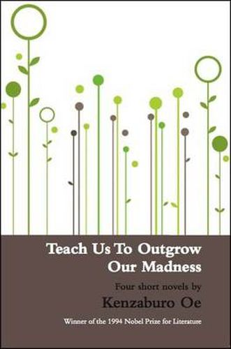 Cover image for Teach Us to Outgrow Our Madness: Four Short Novels