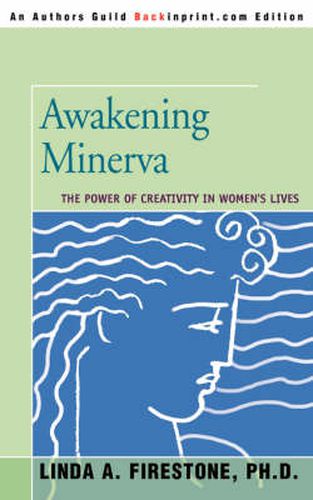 Cover image for Awakening Minerva: The Power of Creativity in Women's Lives