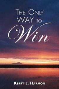 Cover image for The Only Way To Win