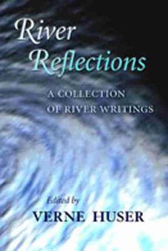 Cover image for River Reflections: A Collection of River Writings