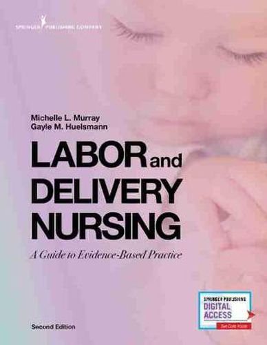 Cover image for Labor and Delivery Nursing: A Guide to Evidence-Based Practice