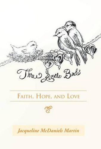 Cover image for Three Little Birds: Faith, Hope, and Love