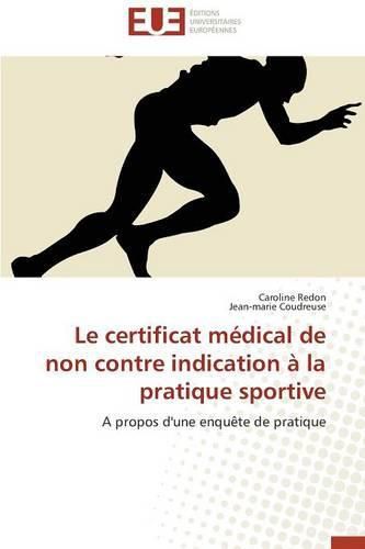 Cover image for Le Certificat M dical de Non Contre Indication La Pratique Sportive