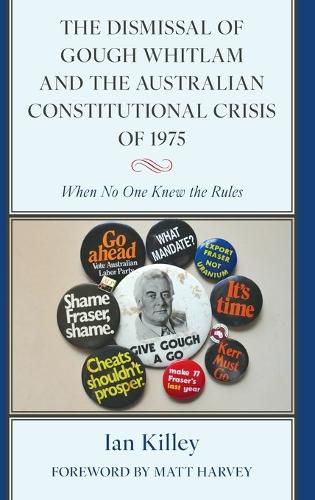 Cover image for The Dismissal of Gough Whitlam and the Australian Constitutional Crisis of 1975