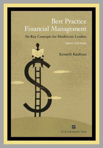 Cover image for Best Practice Financial Management: Six Key Concepts for Healthcare Leaders