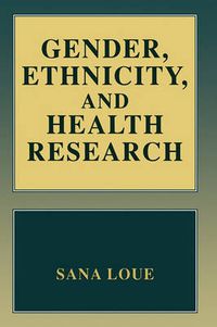 Cover image for Gender, Ethnicity, and Health Research